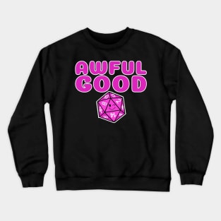 Awful Good Crewneck Sweatshirt